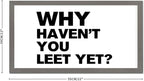 Positive Saying Hanging Wall Sign with Family Quote Why Haven't You Eet Yet Gray Frame Wooden Plaque Birthday Housewarming Gift for Office Cafe Bar Farmhouse Porch Cottage Wall Decor 12x22in