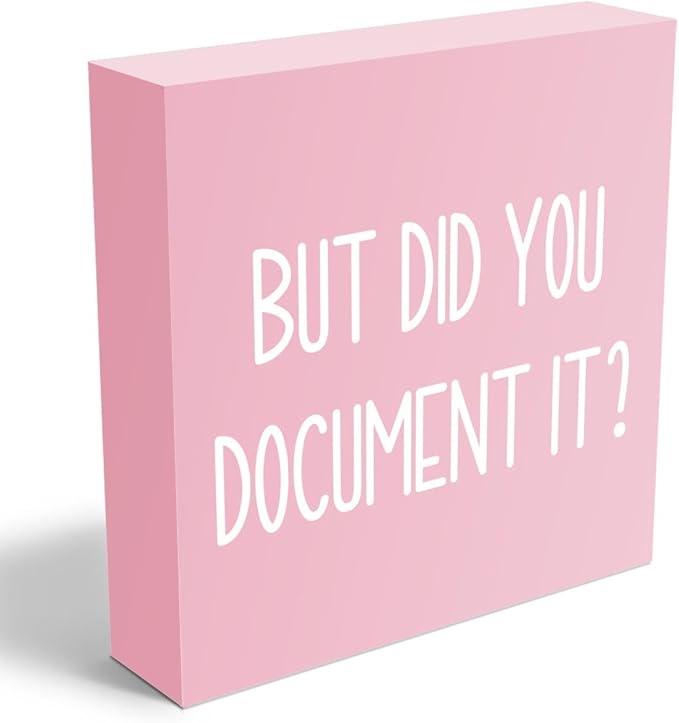 mmiishe But Did You Document It Wooden Box Sign Decorative Funny Office Wood Box Sign Home Office Decor Rustic Farmhouse Square Desk Decor Sign for Shelf Pink