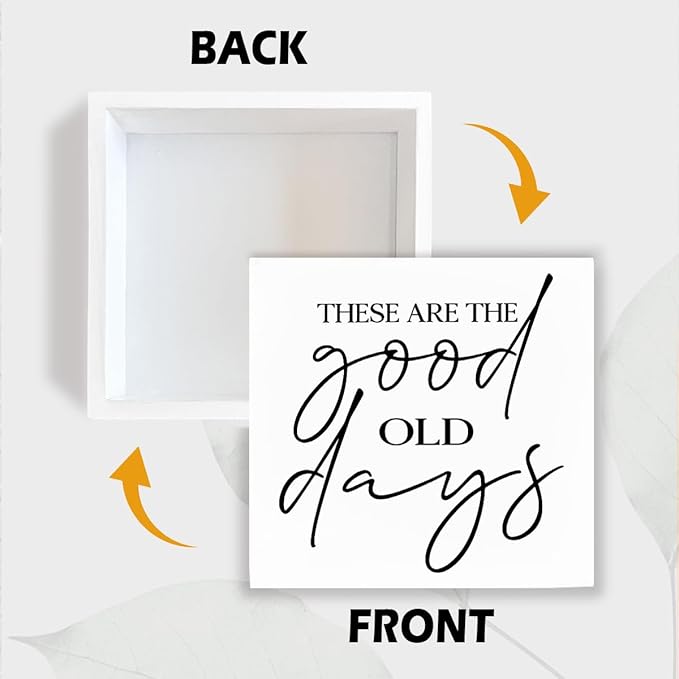 Farmhouse Wooden Sign, These Are The Good Old Days, Rustic Country Art, Entryway Accent, Positive Quote Sign, Home Desk Decor, Housewarming Gift, Box Signs Decor Tabletop, 5.1x5.1inches