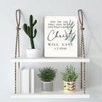 Christian Wall Art Only One Life Twill Soon Be Past Only What's Done For Christ Will Last Wooden Hanging Sign Religious Bible Verse Wall Art Home Office Bedroom Living Room Decor 8 x 10 Inches