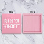 mmiishe But Did You Document It Wooden Box Sign Decorative Funny Office Wood Box Sign Home Office Decor Rustic Farmhouse Square Desk Decor Sign for Shelf Pink