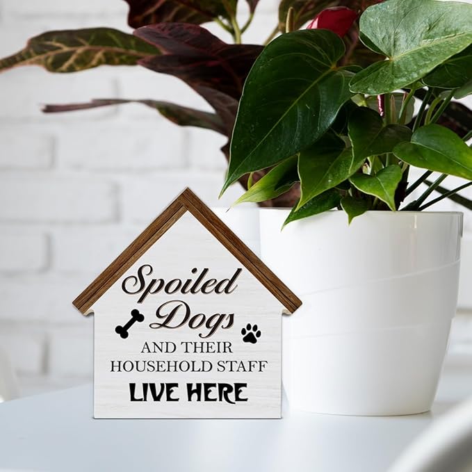 Dog Decor Gifts for Dog Lovers Owners Mom Dad, Spoiled Dogs and Their Household Staff Live Here House Shaped Wooden Block Sign, Pet Home Decor for Desk Table Shelf