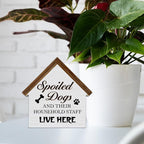 Dog Decor Gifts for Dog Lovers Owners Mom Dad, Spoiled Dogs and Their Household Staff Live Here House Shaped Wooden Block Sign, Pet Home Decor for Desk Table Shelf