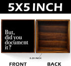 But Did You Document it Sign, Black Room Decor, Inspirational Office Decor Sign Rustic Wood Plaque Box Signs Gifts for Coworkers Boss for Home Office Bedroom Desk Shelf Table Decoration
