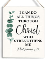 Christian Inspirational Wall Art I Can Do All Things Through Christ Who Strengthens Me Philippians 4:13 Wooden Hanging Sign Christian Bible Verse Wall Art Rustic Home Office Decoration 8 x 10 Inches