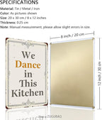 Funny Farmhouse Kitchen Signs - Personalized Metal Sign - Retro Counter Accessory - 12x8 Inch Hanging Plaque - We Dance In This Kitchen