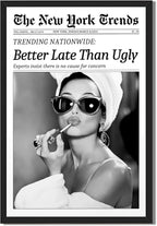 Framed Better Late Than Ugly Wall Decor Vintage Newspaper Wall Art Black and White Fashion Poster Audrey Hepburn Chic Decor New York Trends Glam Quote Canvas Print for Bedroom Bathroom Dorm 8x12inch