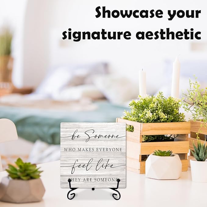 5" Rustic Inspirational Wooden Sign - 'Be Someone Who Makes Everyone Feel Like They Are Someone' Farmhouse Wooden Plaque with Metal Stand, Motivational Quote Decor for Office, Home, or Room - A09