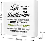 Life is Like The Bathroom Wooden Box Sign Desk Decor, Bathroom Decor and Accessories, Funny Bathrooms Wood Block Sign for Farmhouse Toilet Shelf Decors