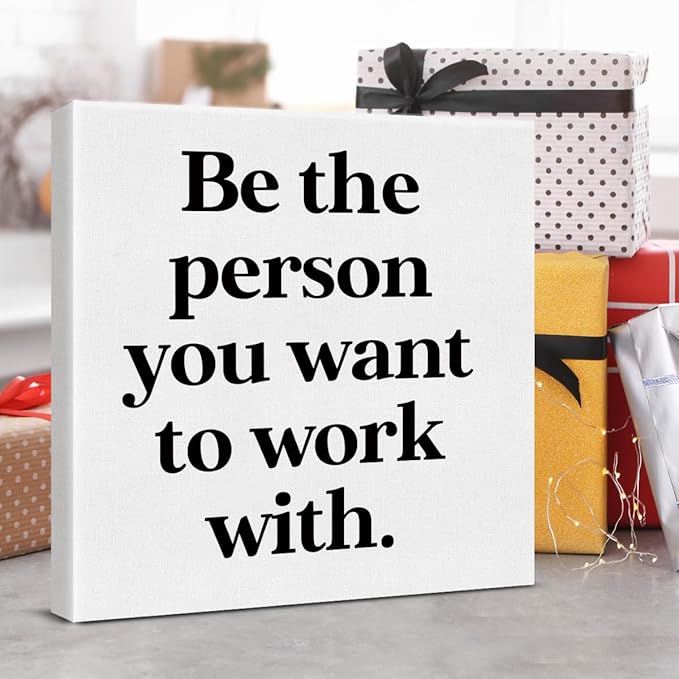 Be The Person You Want to Work With Inspirational Office Wall Decor, Teamwork Motivational Quotes Canvas Painting Wall Art for Home Office Workplace, Framed Posters Art Work Gift, 8 x 8 Inches