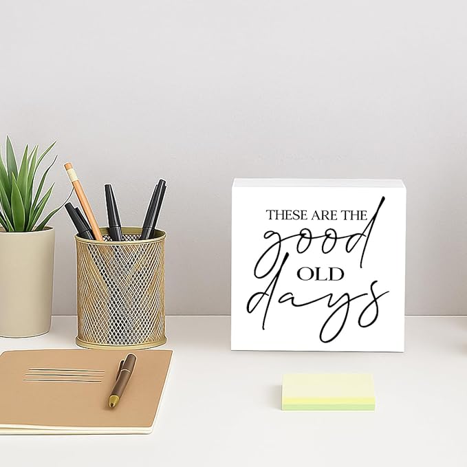 Farmhouse Wooden Sign, These Are The Good Old Days, Rustic Country Art, Entryway Accent, Positive Quote Sign, Home Desk Decor, Housewarming Gift, Box Signs Decor Tabletop, 5.1x5.1inches