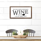 Family Lettering 12x22in Hanging Wall Sign with Life Positive Quote We Only Serve Expensive Wine Apricot Frame Wooden Plaque Birthday Housewarming Gift for Cottage Home Farmhouse Porch Wall Decor