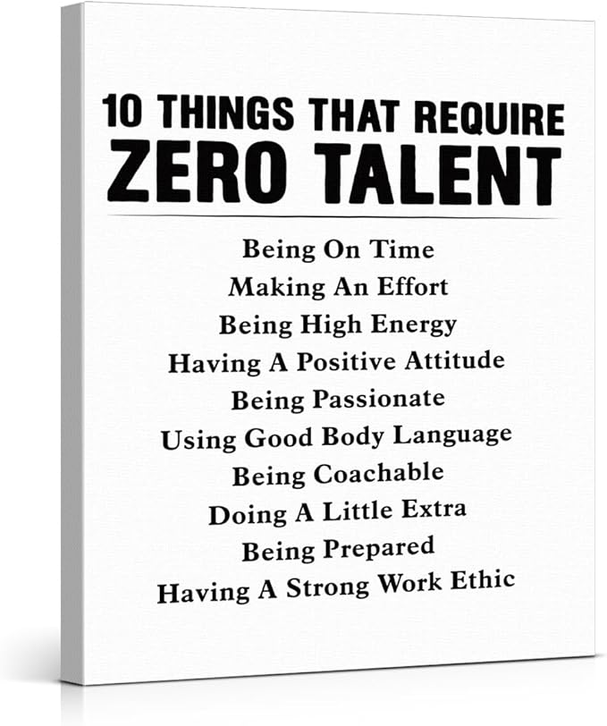 Motivational Wall Art, Inspirational Quote Wall Decor Leadership Gifts for Home Office Gym Classroom, 10 Things That Require Zero Talent Canvas Painting Artwork Posters (11.5 X 15 Inches, Framed)