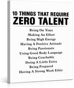 Motivational Wall Art, Inspirational Quote Wall Decor Leadership Gifts for Home Office Gym Classroom, 10 Things That Require Zero Talent Canvas Painting Artwork Posters (11.5 X 15 Inches, Framed)