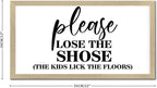 Vintage Style Motivational Quote Wooden Signs with Family Quote Please Lose the Shoes Beige Frame Wooden Plaque for Laundry Room Farmhouse Cottage Porch Wall Decor Birthday Housewarming Gift 12x22in