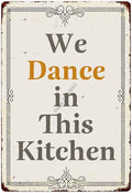 Funny Farmhouse Kitchen Signs - Personalized Metal Sign - Retro Counter Accessory - 12x8 Inch Hanging Plaque - We Dance In This Kitchen