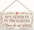 Spa Session in Progress Please do not Disturb ，office decor sign,Wall Door Sign,12" X6"Sign (WD009)