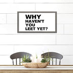 Positive Saying Hanging Wall Sign with Family Quote Why Haven't You Eet Yet Gray Frame Wooden Plaque Birthday Housewarming Gift for Office Cafe Bar Farmhouse Porch Cottage Wall Decor 12x22in