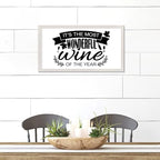 Family Quote 12x22in Wood Sign with Inspirational Quotes Its the Most Wonderful Wine of the Year White Frame Wooden Plaque Housewarming Gift for Cottage Front Door Farmhouse Porch Wall Decor