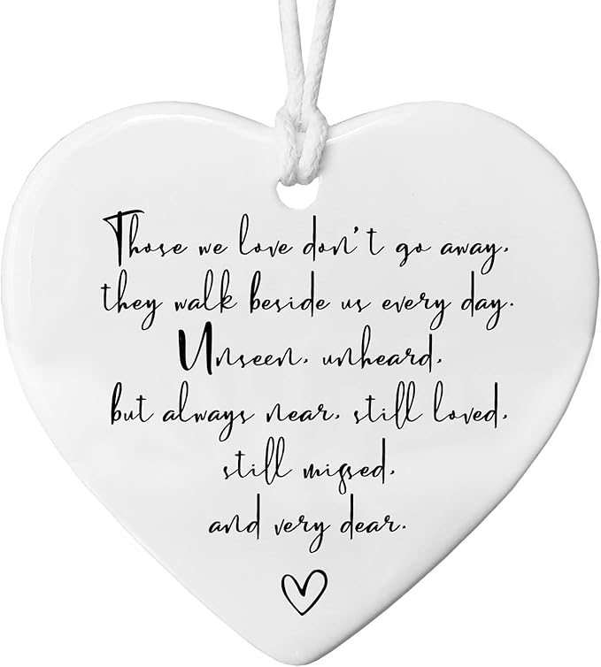Memorial Heart Ornament, Porcelain Hanging Heart Gift, Those We Love Don't Go Away, In Loving Memory, Bereavement Gift for Family, Modern, Casual, Memorial Occasion