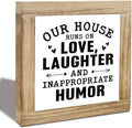Funny Home Sign, Wood Box Sign, Our House Runs On Love Laughter And Inappropriate Humor, Inspirational Wood Box Desktop Decoration, Funny Farmhouse Home Office Living Room Deocration