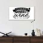 Family Quote 12x22in Wood Sign with Inspirational Quotes Its the Most Wonderful Wine of the Year White Frame Wooden Plaque Housewarming Gift for Cottage Front Door Farmhouse Porch Wall Decor