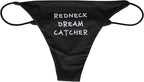 Hill Billy Dream Catcher. This Dream Catcher Just Might Catch You the Best Dream Ever. Plus an XL Thong