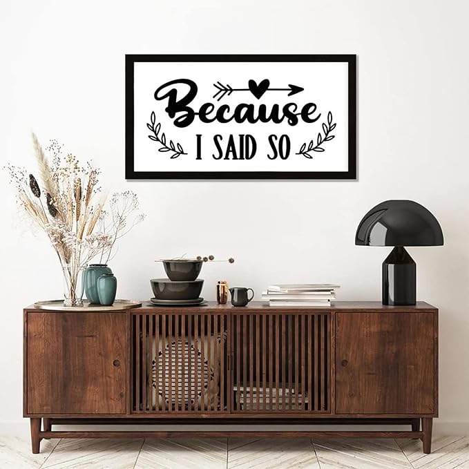 Positive Quotes Wood Sign with Religious Quotes Because I Said So Vintage Style 12x22in Black Frame Wooden Plaque for Cottage Front Door Cafe Bar Farmhouse Porch Wall Decor Birthday Housewarming Gift
