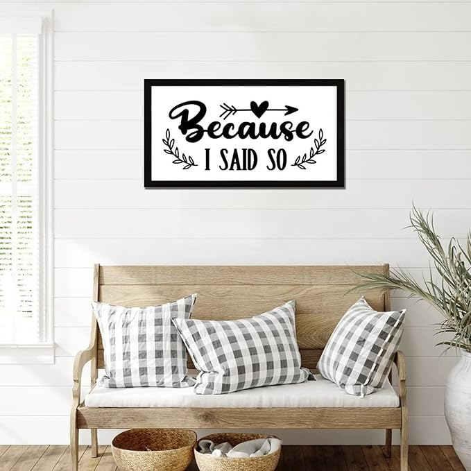 Positive Quotes Wood Sign with Religious Quotes Because I Said So Vintage Style 12x22in Black Frame Wooden Plaque for Cottage Front Door Cafe Bar Farmhouse Porch Wall Decor Birthday Housewarming Gift