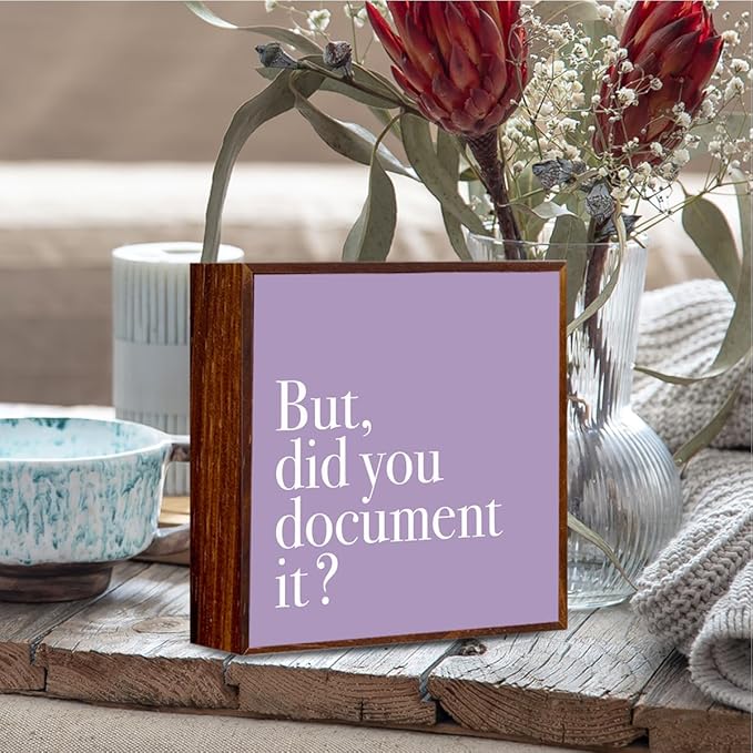 But Did You Document It Office Decor Sign - Wooden Box, Purple Office Decor, Inspirational Wood Plaque Box Sign Gift for Coworkers, Boss, Friend - Desk Shelf Table Accessories
