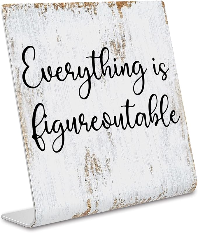 Everything is Figureoutable Sign, Inspirational Gift for Woman, Men, Workers, Friends,Motivational Desk Sign Decorations for Home Office Desk Bar Cubicle Table Shelf Plaque Sign Decor dksg15