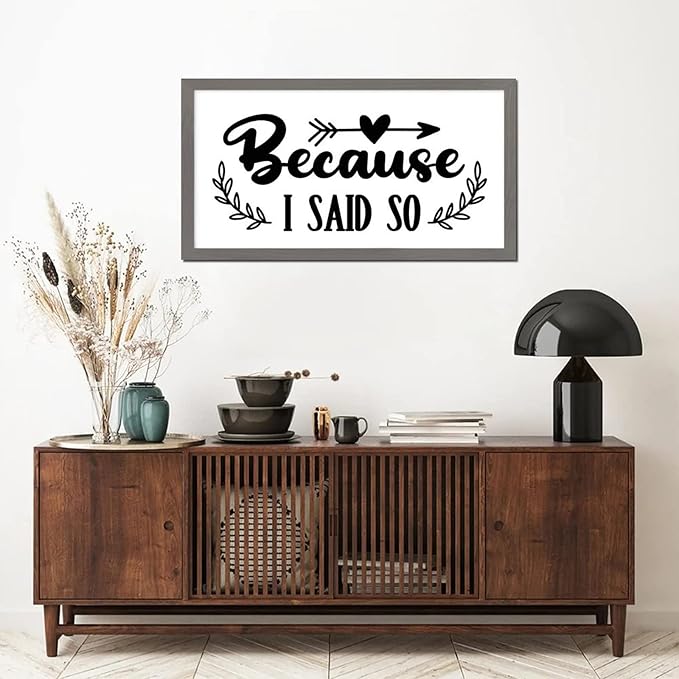 Encouragement Quote Wood Framed Sign with Scripture Verses Because I Said So Gray Frame Wooden Plaque Birthday Housewarming Gift for Bedroom Cafe Bar Farmhouse Porch Cottage Wall Decor 12x22in