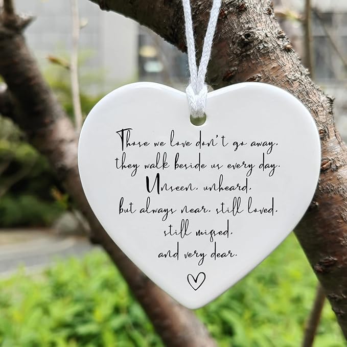 Memorial Heart Ornament, Porcelain Hanging Heart Gift, Those We Love Don't Go Away, In Loving Memory, Bereavement Gift for Family, Modern, Casual, Memorial Occasion