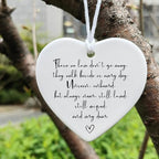 Memorial Heart Ornament, Porcelain Hanging Heart Gift, Those We Love Don't Go Away, In Loving Memory, Bereavement Gift for Family, Modern, Casual, Memorial Occasion