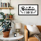 Positive Quotes Wood Sign with Religious Quotes Because I Said So Vintage Style 12x22in Black Frame Wooden Plaque for Cottage Front Door Cafe Bar Farmhouse Porch Wall Decor Birthday Housewarming Gift