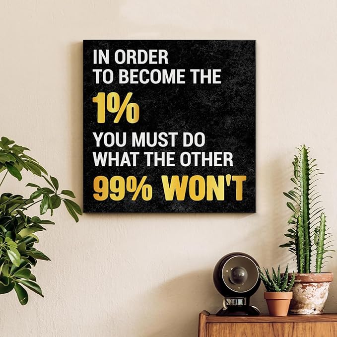 Inspirational Wall Art, Motivational Positive Quotes Wall Decor for Home Office Classroom Gym Bathroom Bedroom Kitchen, In Order to Become The 1% Framed Canvas Painting Posters, 8 x 8 Inches