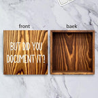mmiishe But Did You Document It Wooden Box Sign Decorative Funny Office Wood Box Sign Home Office Decor Rustic Farmhouse Square Desk Decor Sign for Shelf 5 x 5 Inches Burlywood.