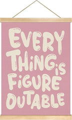 Everything is Figure outable Inspirational Wall Art Decor,Positive Motivational Poster,Affirmations Wall Hanging Poster for Office, Living Room, Bedroom ,Motivational Gift for Birthday,Graduation New job 14x18.5inch(Pink)