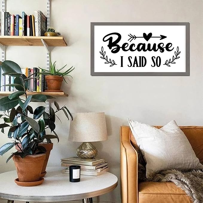 Encouragement Quote Wood Framed Sign with Scripture Verses Because I Said So Gray Frame Wooden Plaque Birthday Housewarming Gift for Bedroom Cafe Bar Farmhouse Porch Cottage Wall Decor 12x22in