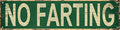 No Farting Metal Tin Sign 4x16 in Vintage Plaque Decor For Home Restaurant Bar Cafe Garage Decor Unique Gift for Humor Lovers