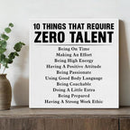 Motivational Wall Art, Inspirational Quote Wall Decor Leadership Gifts for Home Office Gym Classroom, 10 Things That Require Zero Talent Canvas Painting Artwork Posters (8 X 8 Inches, Framed)