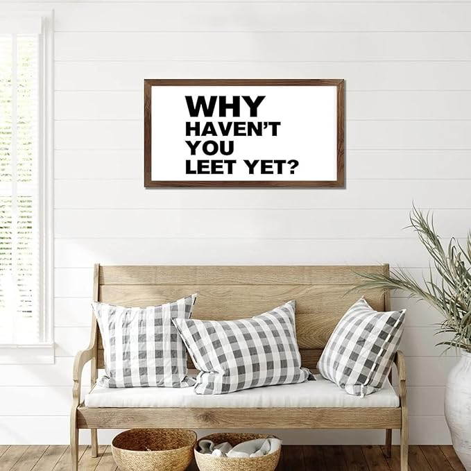 Religious Quotes 12x22in Wooden Signs with Positive Quotes Why Haven't You Eet Yet Apricot Frame Wooden Plaque Birthday Housewarming Gift for Cottage Kitchen Farmhouse Porch Cafe Bar Wall Decor