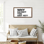 Religious Quotes 12x22in Wooden Signs with Positive Quotes Why Haven't You Eet Yet Apricot Frame Wooden Plaque Birthday Housewarming Gift for Cottage Kitchen Farmhouse Porch Cafe Bar Wall Decor