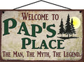 5x8 Sign Welcome to Pap's Place, The Man The Myth The Legend, Vintage Style Hanging Wall Art For Your Home, Pine Trees Nature Scene, Father's Day Gift for Grandpa, Grandfather