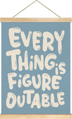 Everything is Figure outable Inspirational Wall Art Decor,Positive Motivational Poster,Affirmations Wall Hanging Poster for Office, Living Room, Bedroom ,Motivational Gift for Birthday,Graduation New job 14x18.5inch(Blue)