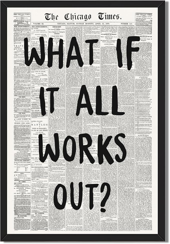 Framed What If It All Works Out Wall Art Black and White Retro Newspaper Poster Positive Motivational Canvas Print Painting Inspirational Quote Picture Decor for Office Home Bedroom Dorm 24x36inch