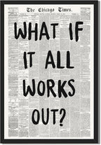 Framed What If It All Works Out Wall Art Black and White Retro Newspaper Poster Positive Motivational Canvas Print Painting Inspirational Quote Picture Decor for Office Home Bedroom Dorm 24x36inch