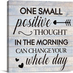 Inspirational Farmhouse Canvas Print Wall Art Decor One Small Positive Thought in the Morning Can Change Your Whole Day Sign Painting Plaque Rustic Home Decoration (8 X 8 Inches, Framed)
