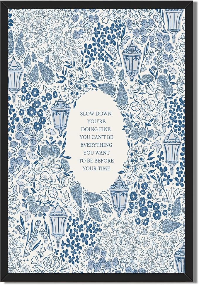 Framed Slow Down Youre Doing Fine Music Posters Motivational Quote Wall Art Blue Victorian Floral Inspirational Canvas Print Vintage Aesthetic Positive Affirmation Office Home Calming Decor 8x12inch